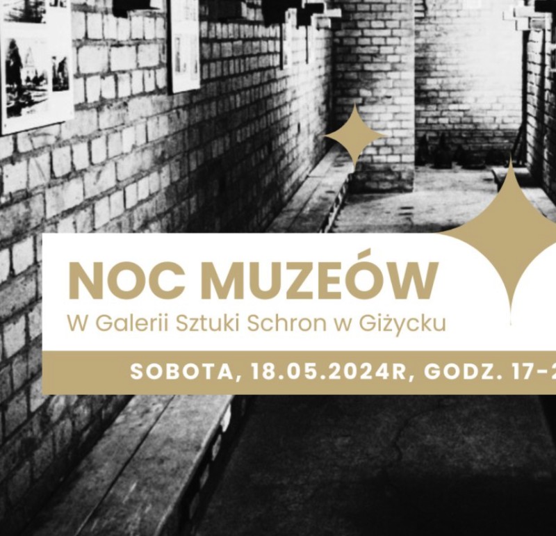 Noc Muzeów w Galerii Sztuki Schron